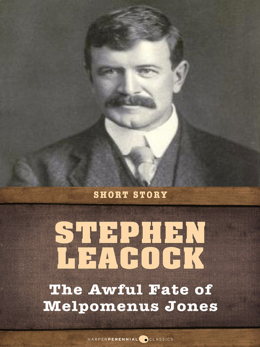 Title details for The Awful Fate of Melpomenus Jones by Stephen Leacock - Wait list